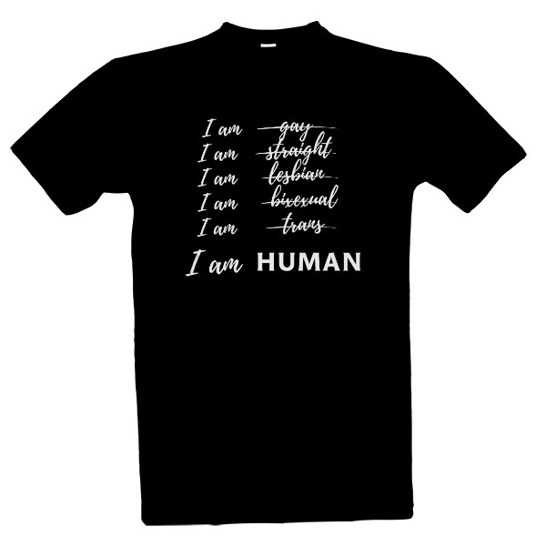 Tričko s potiskem I am HUMAN
